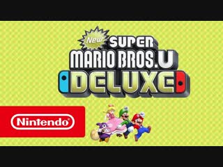 new super mario bros. u deluxe preview trailer (nintendo switch)